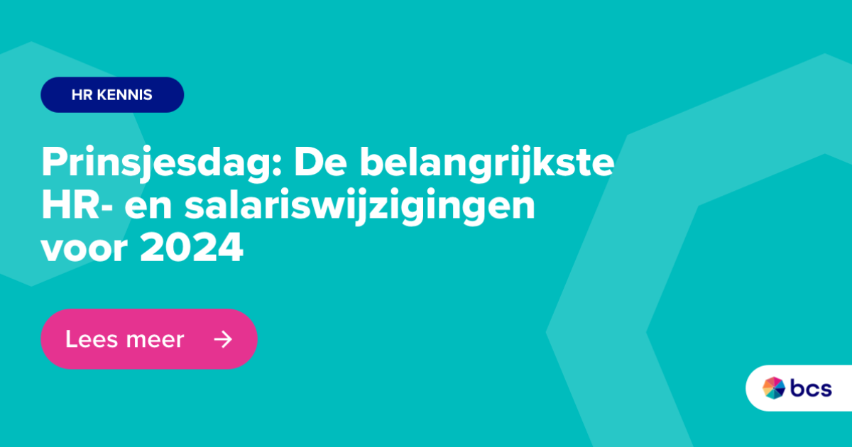 Prinsjesdag: De Belangrijkste HR- En Salariswijzigingen Voor 2024 - BCS